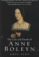 Vita e morte di Anna Bolena: La più felice - The Life and Death of Anne Boleyn: 'The Most Happy'