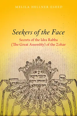 Cercatori del Volto: I segreti dell'Idra Rabba (la Grande Assemblea) dello Zohar - Seekers of the Face: Secrets of the Idra Rabba (the Great Assembly) of the Zohar