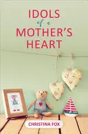 Gli idoli del cuore di una madre - Idols of a Mother's Heart