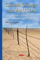 Cambiamento climatico e USDA: sforzi, sfide e piani dell'agenzia - Climate Change & the USDA - Agency Efforts, Challenges & Plans
