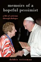 Memorie di un pessimista speranzoso: Una vita di attivismo attraverso il dialogo - Memoirs of a Hopeful Pessimist: A Life of Activism Through Dialogue