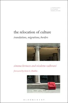 Il trasferimento della cultura: Traduzioni, migrazioni, confini - The Relocation of Culture: Translations, Migrations, Borders