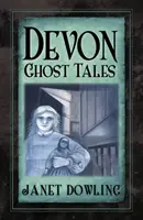Racconti di fantasmi del Devon - Devon Ghost Tales