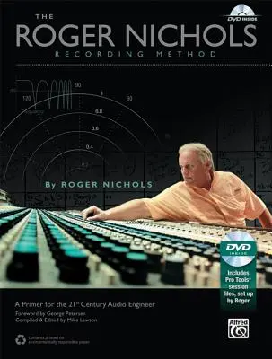 Il metodo di registrazione Roger Nichols: Un manuale per l'ingegnere audio del 21° secolo [con DVD] - The Roger Nichols Recording Method: A Primer for the 21st Century Audio Engineer [With DVD]