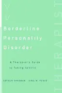 Disturbo borderline di personalità: Guida del terapeuta per prendere il controllo - Borderline Personality Disorder: A Therapist's Guide to Taking Control