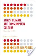 Geni, clima e cultura del consumo: Collegare i punti - Genes, Climate, and Consumption Culture: Connecting the Dots