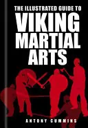 Guida illustrata alle arti marziali vichinghe - The Illustrated Guide to Viking Martial