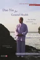 DAO Yin per la salute generale: DAO Yin Bao Jian Gong 1a Forma - DAO Yin for General Health: DAO Yin Bao Jian Gong 1st Form