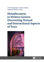 Il metadiscorso nei generi scritti: scoprire gli aspetti testuali e interattivi dei testi - Metadiscourse in Written Genres: Uncovering Textual and Interactional Aspects of Texts