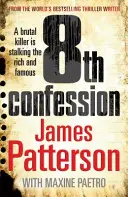 8° Confessione - Un brutale assassino perseguita i ricchi e famosi (Women's Murder Club 8) - 8th Confession - A brutal killer is stalking the rich and famous (Women's Murder Club 8)