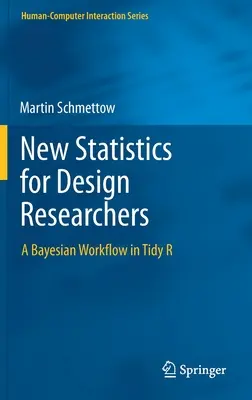 Nuove statistiche per i ricercatori del design: Un flusso di lavoro bayesiano in Tidy R - New Statistics for Design Researchers: A Bayesian Workflow in Tidy R