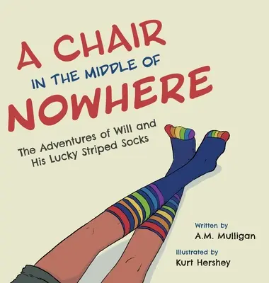 Una sedia in mezzo al nulla: Le avventure di Will e dei suoi fortunati calzini a righe - A Chair in the Middle of Nowhere: The Adventures of Will and His Lucky Striped Socks