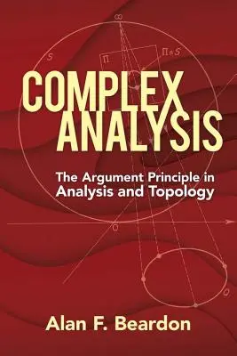 Analisi complessa: Il principio di argomentazione in analisi e topologia - Complex Analysis: The Argument Principle in Analysis and Topology