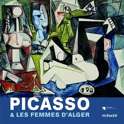 Picasso e le donne di Alger - Picasso & Les Femmes d'Alger