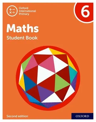 Oxford International Primary Maths Seconda edizione: Libro dello studente 6 - Oxford International Primary Maths Second Edition: Student Book 6