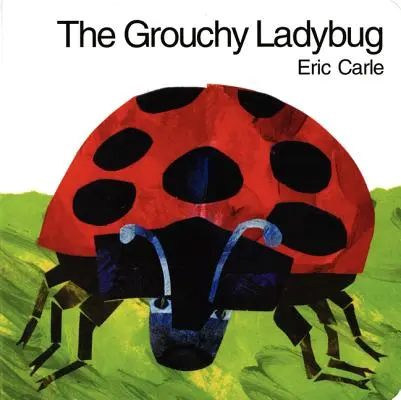 Il libro da tavolo della coccinella brontolona - The Grouchy Ladybug Board Book