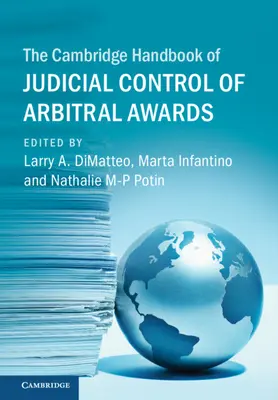 Il manuale di Cambridge sul controllo giudiziario dei lodi arbitrali - The Cambridge Handbook of Judicial Control of Arbitral Awards