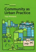 La comunità come pratica urbana - Community as Urban Practice