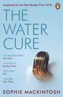 La cura dell'acqua - in lizza per il MAN BOOKER PRIZE 2018 - Water Cure - LONGLISTED FOR THE MAN BOOKER PRIZE 2018