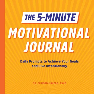 Il Diario motivazionale in 5 minuti: Spunti quotidiani per raggiungere i vostri obiettivi e vivere in modo intenzionale - The 5-Minute Motivational Journal: Daily Prompts to Achieve Your Goals and Live Intentionally