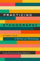 Praticare l'etnografia: Guida dello studente al metodo e alla metodologia - Practicing Ethnography: A Student Guide to Method and Methodology