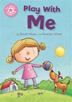Gioca con me - Lettura indipendente rosa 1A - Play With Me - Independent Reading Pink 1A
