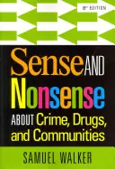Senso e non senso del crimine, delle droghe e delle comunità - Sense and Nonsense about Crime, Drugs, and Communities