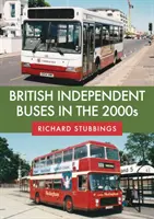 Gli autobus indipendenti britannici negli anni 2000 - British Independent Buses in the 2000s
