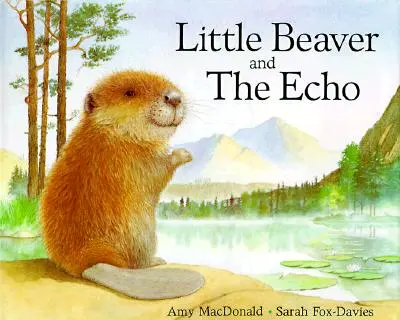 Il piccolo castoro e l'eco - Little Beaver and the Echo