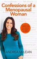 Confessioni di una donna in menopausa - Tutto quello che vorreste sapere ma avete troppa paura di chiedere... - Confessions of a Menopausal Woman - Everything you want to know but are too afraid to ask...