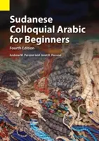 Arabo colloquiale sudanese per principianti - Sudanese Colloquial Arabic for Beginners