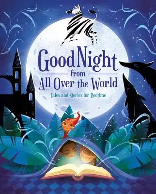 Buonanotte da tutto il mondo: Racconti e storie per la notte - Good Night from All Over the World: Tales and Stories for Bedtime