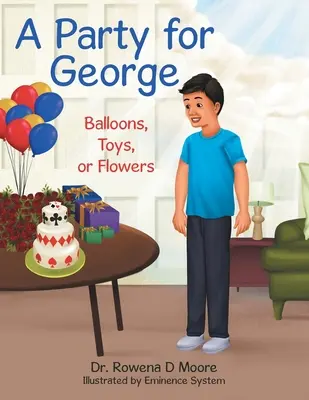 Una festa per George: palloncini, giocattoli o fiori - A Party for George: Balloons, Toys, or Flowers