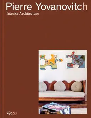Pierre Yovanovitch: Architettura d'interni - Pierre Yovanovitch: Interior Architecture