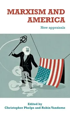 Marxismo e America: Nuove valutazioni - Marxism and America: New Appraisals