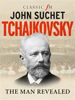 Tchaikovsky - L'uomo rivelato - Tchaikovsky - The Man Revealed