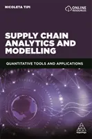 Analisi e modellizzazione della catena di approvvigionamento: Strumenti e applicazioni quantitative - Supply Chain Analytics and Modelling: Quantitative Tools and Applications