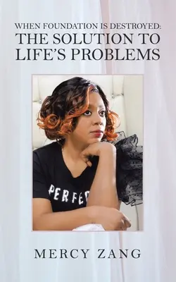 Quando le fondamenta sono distrutte: la soluzione ai problemi della vita - When Foundation Is Destroyed: the Solution to Life's Problems