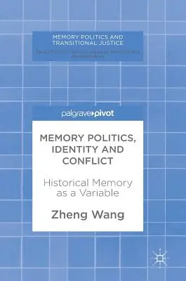 Politica della memoria, identità e conflitto: la memoria storica come variabile - Memory Politics, Identity and Conflict: Historical Memory as a Variable