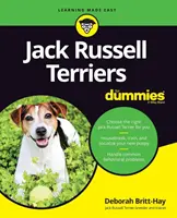 Jack Russell Terrier per principianti - Jack Russell Terriers for Dummies