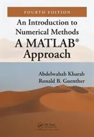 Introduzione ai metodi numerici: Un approccio Matlab(r), quarta edizione - An Introduction to Numerical Methods: A Matlab(r) Approach, Fourth Edition