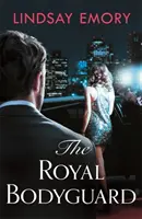 Royal Bodyguard - La nuova commedia sentimentale reale dell'autore di The Royal Runaway - Royal Bodyguard - The new royal rom-com from the author of The Royal Runaway