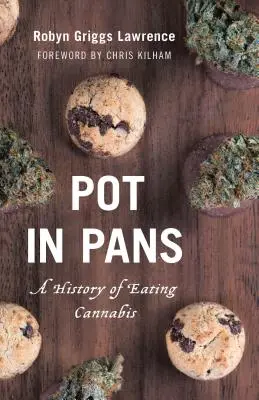 Pentola in padella: Una storia del consumo di cannabis - Pot in Pans: A History of Eating Cannabis