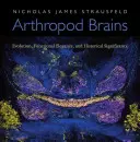 Cervelli di artropodi: Evoluzione, eleganza funzionale e significato storico - Arthropod Brains: Evolution, Functional Elegance, and Historical Significance