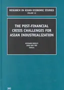 Le sfide post-crisi finanziaria per l'industrializzazione asiatica - The Post Financial Crisis Challenges for Asian Industrialization