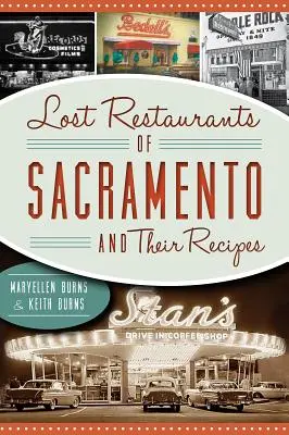 I ristoranti perduti di Sacramento e le loro ricette - Lost Restaurants of Sacramento and Their Recipes