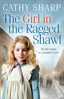 La ragazza con lo scialle di pezza (I bambini della casa di lavoro, libro 1) - The Girl in the Ragged Shawl (the Children of the Workhouse, Book 1)