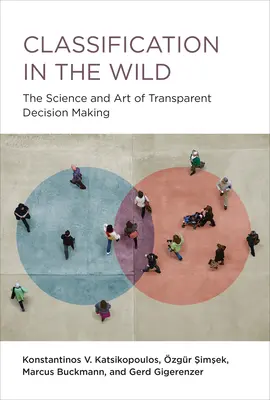 Classificazione in natura: la scienza e l'arte del processo decisionale trasparente - Classification in the Wild: The Science and Art of Transparent Decision Making