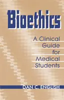 Guida clinica di bioetica per studenti di medicina - Bioethics Clinical Guide Medical Students