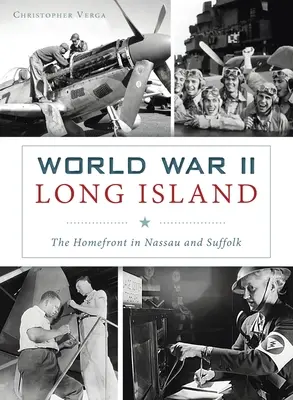 Long Island durante la Seconda guerra mondiale: Il fronte interno a Nassau e Suffolk - World War II Long Island: The Homefront in Nassau and Suffolk
